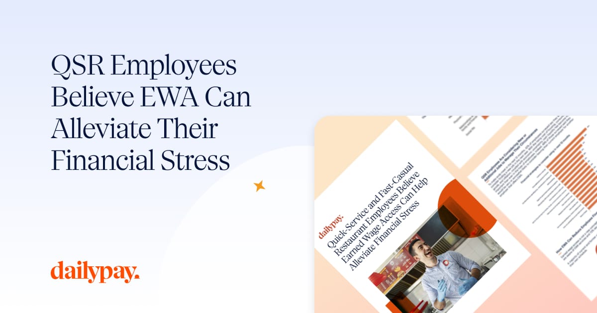 Image of a report titled "QSR Employees Believe EWA Can Alleviate Their Financial Stress" by DailyPay, featuring text and a photo of a person in a work uniform.