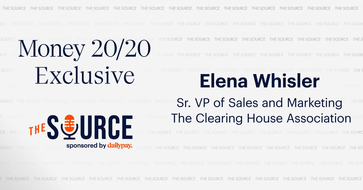 Banner for Money 20/20 Exclusive featuring Elena Whisler, Sr. VP of Sales and Marketing at The Clearing House Association, sponsored by The Source and DailyPay.