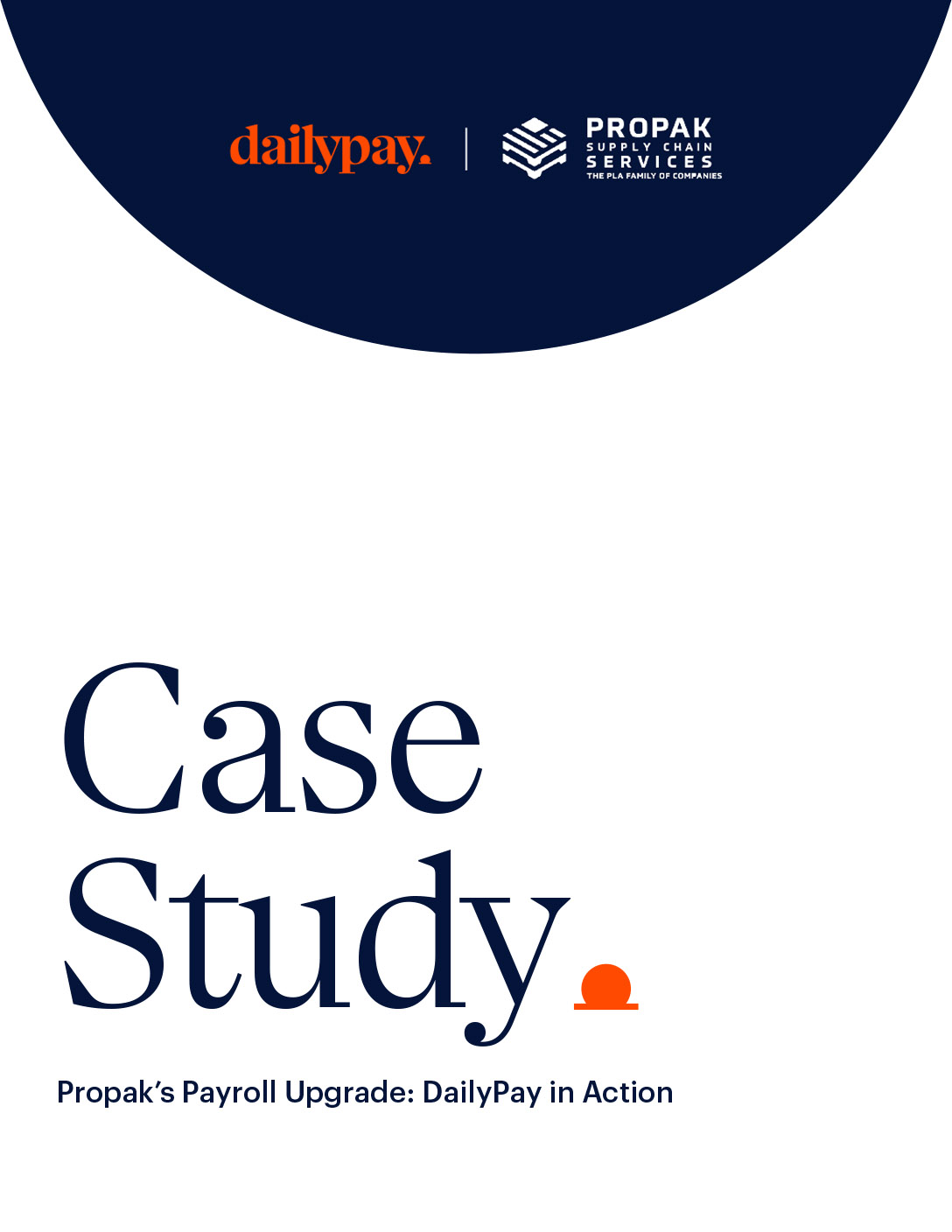 Cover of a case study titled “Propak’s Payroll Upgrade: DailyPay in Action” with logos of DailyPay and Propak’s Supply Chain Services.