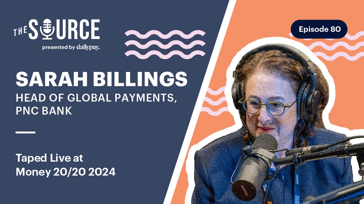A person, labeled as Sarah Billings, Head of Global Payments at PNC Bank, speaks into a microphone. The event is The Source podcast, Episode 80, taped live at Money 20/20 in 2024.