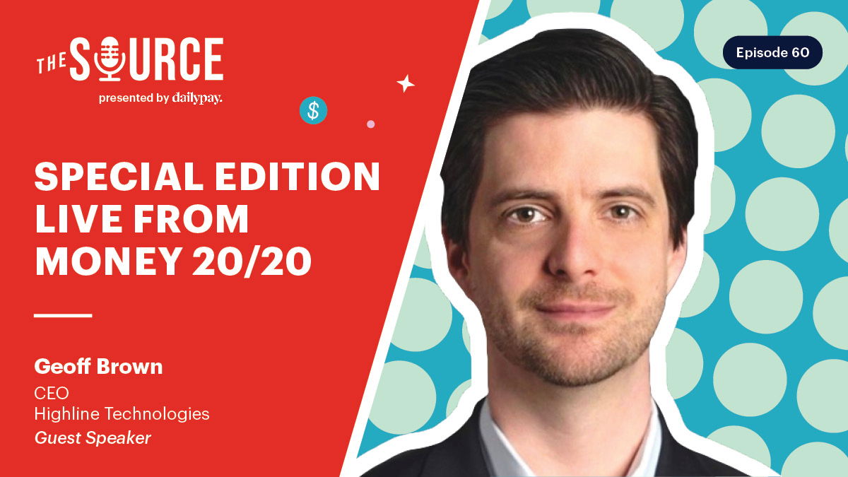 Promotional image for "The Source" podcast episode 60, featuring Geoff Brown, CEO of Highline Technologies, as the guest speaker for a special edition live from Money 20/20.