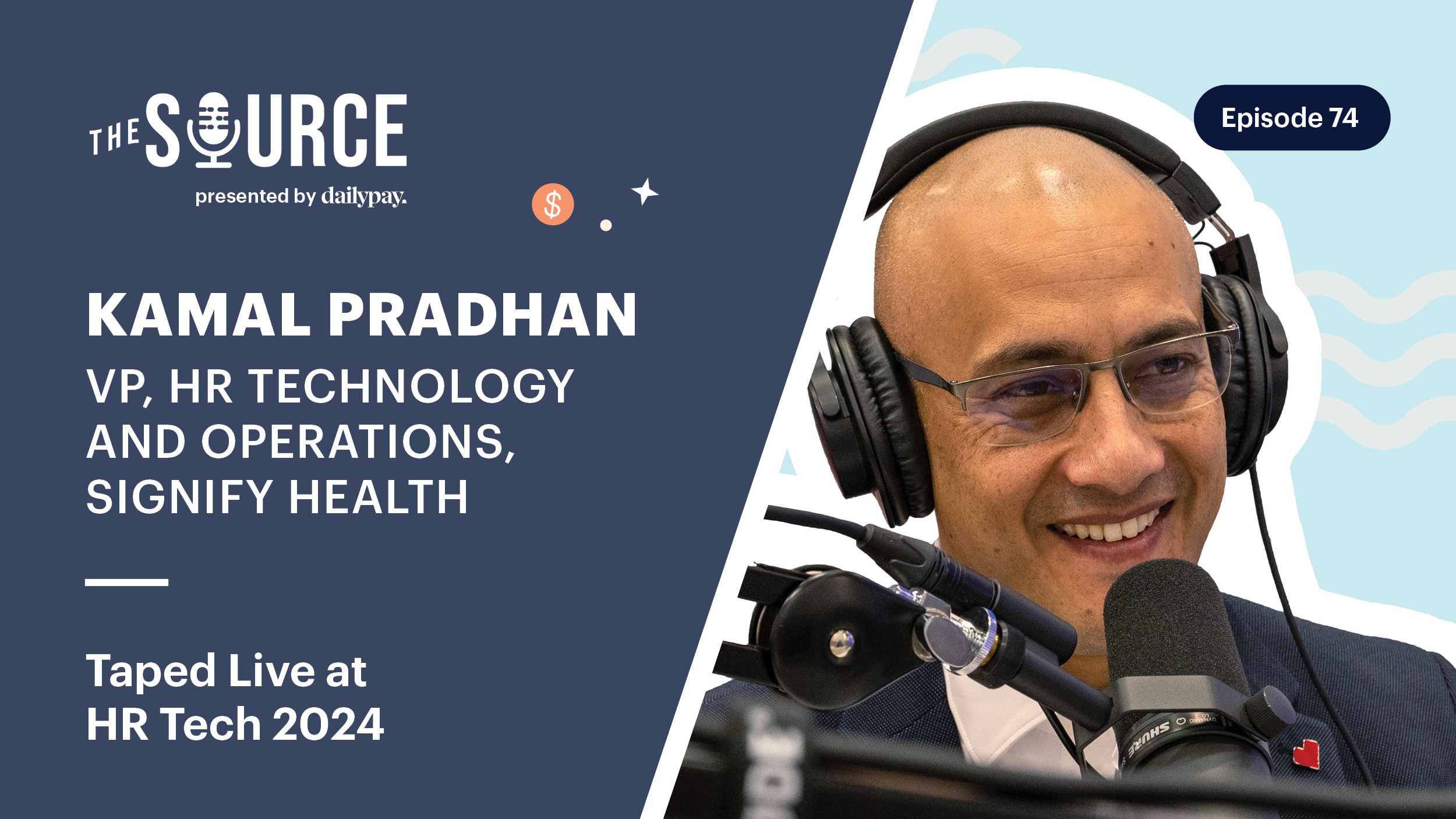 Man wearing headphones speaking into a microphone, with text indicating a podcast episode featuring Kamal Pradhan, VP of HR Technology and Operations at Signify Health.