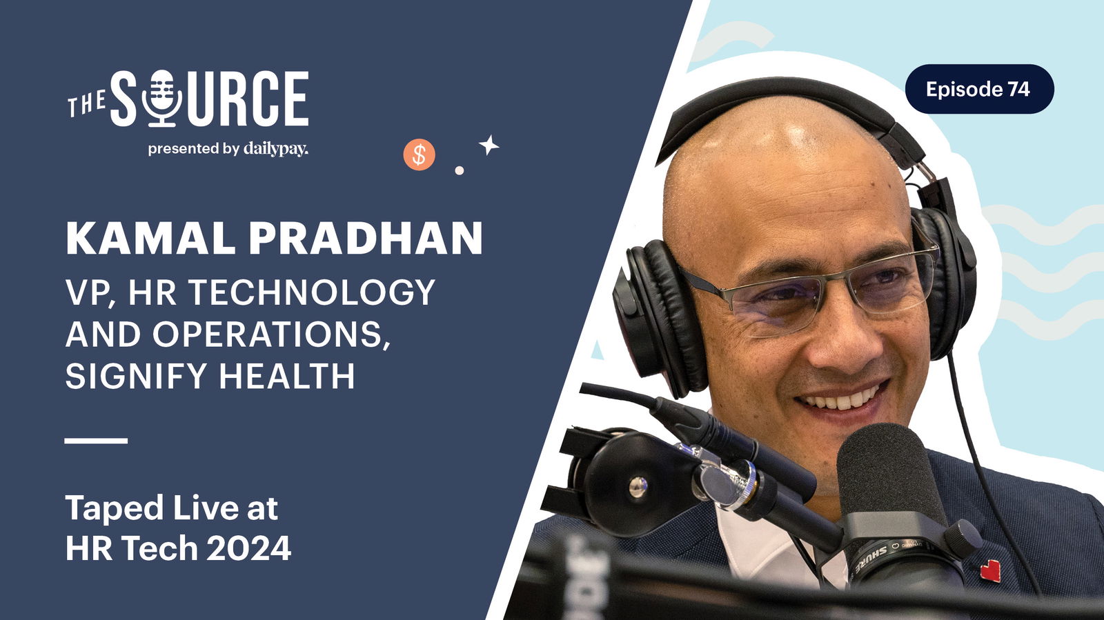 Man wearing headphones speaking into a microphone, with text indicating a podcast episode featuring Kamal Pradhan, VP of HR Technology and Operations at Signify Health.