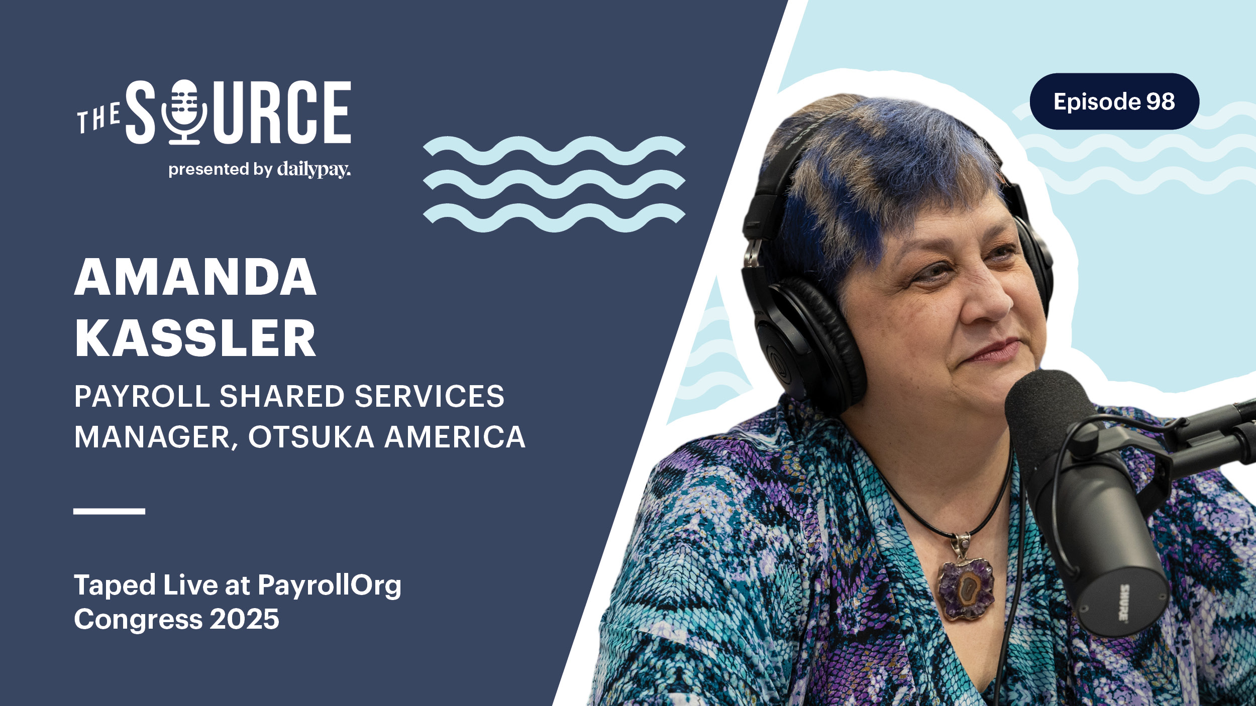 Amanda Kassler, Payroll Shared Services Manager at Otsuka America, speaks into a microphone during Episode 98 of The Source at PayrollOrg Congress 2025.