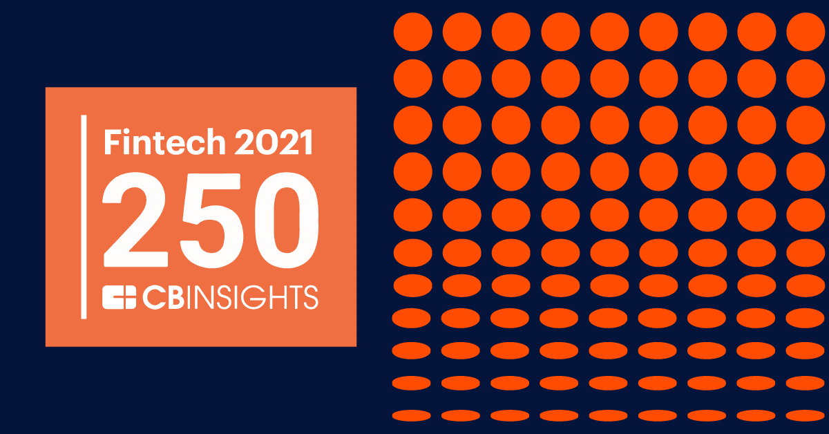 A graphic with "Fintech 2021 250" and "CBInsights" on an orange square next to a grid of orange circles on a dark blue background.