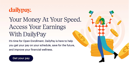 A woman celebrates while holding money, surrounded by coins, next to text promoting DailyPay for accessing earnings and improving financial wellness during open enrollment.