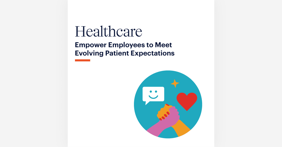 A healthcare-themed image with the text "Healthcare: Empower Employees to Meet Evolving Patient Expectations" and an illustration of two people holding hands, a heart, and a speech bubble with a smiley face.