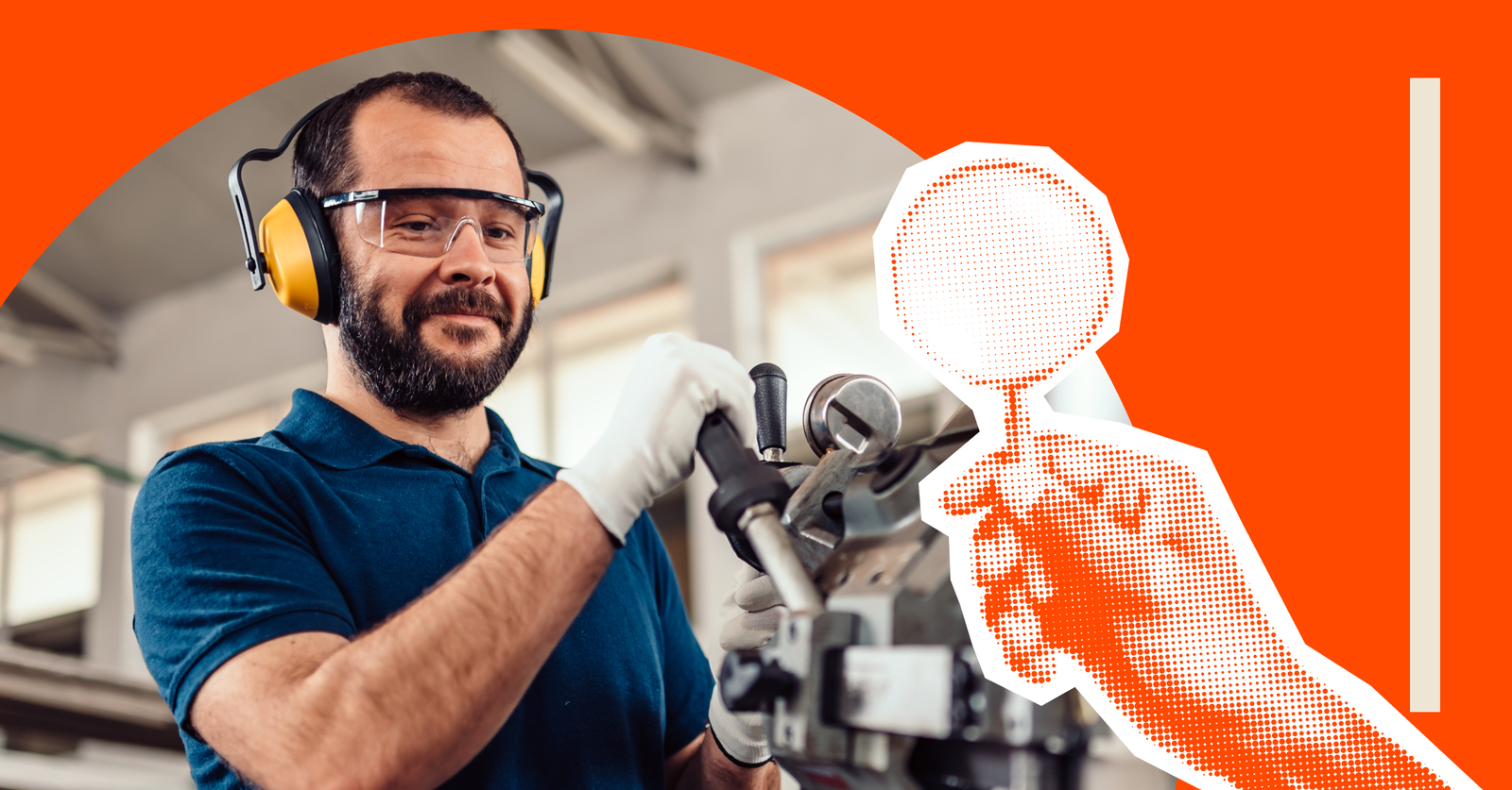 A man wearing safety glasses and ear protection operates machinery. A graphic of a hand holding a magnifying glass is overlaid on an orange background.