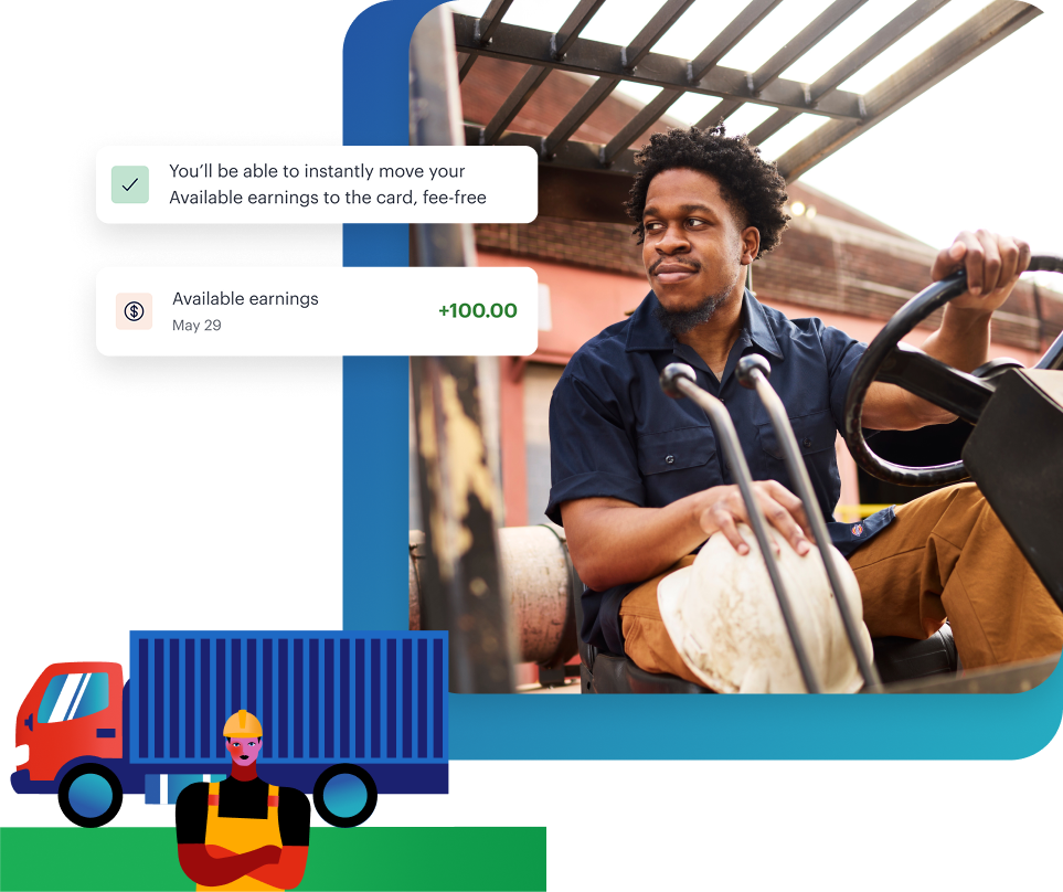 A man operates a forklift, with digital notifications about available earnings and fee-free card transfers overlaid on the image. An illustrated worker and truck appear in the lower corner.