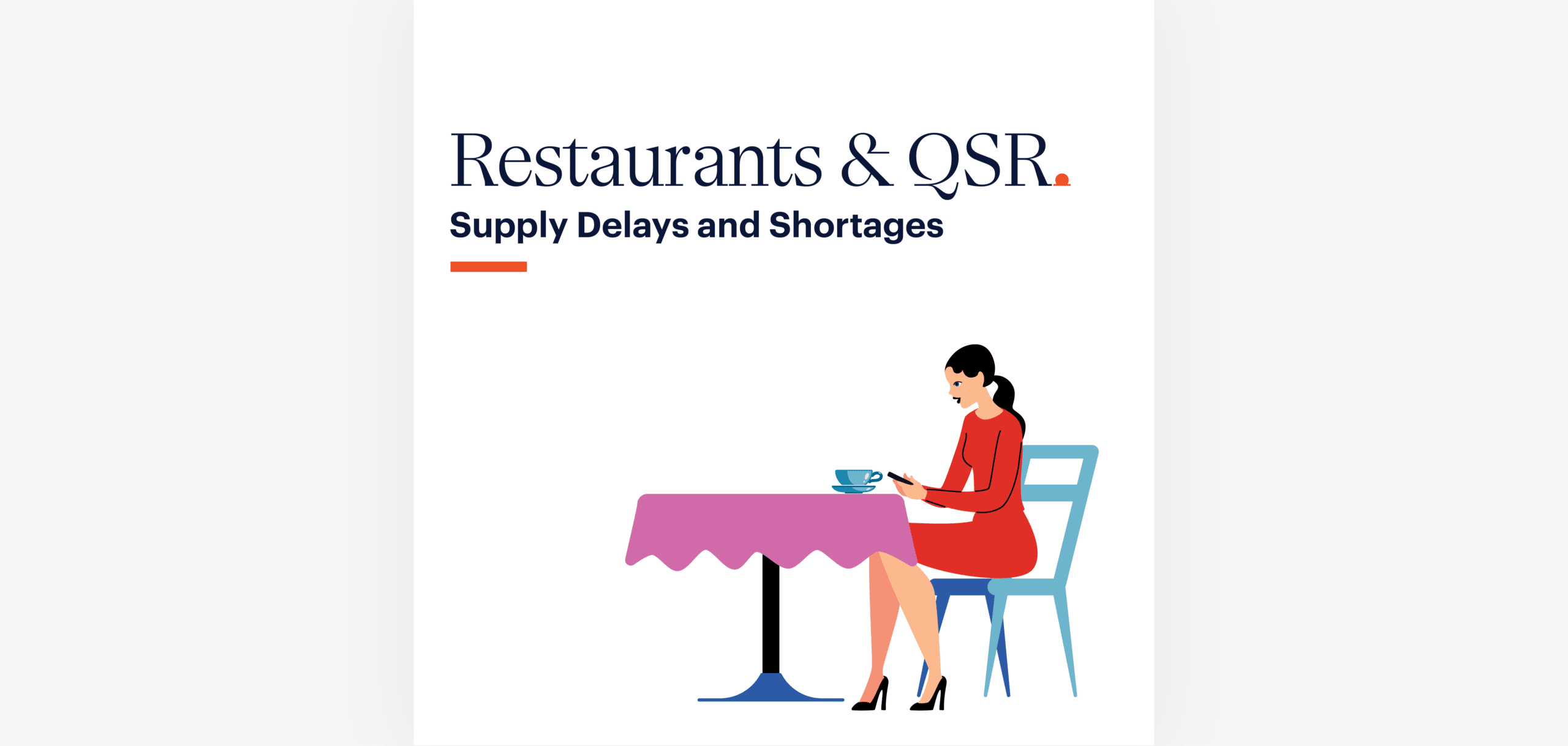 Illustration of a woman in a red dress sitting at a table with a cup of coffee. Text above reads, "Restaurants & QSR Supply Delays and Shortages".